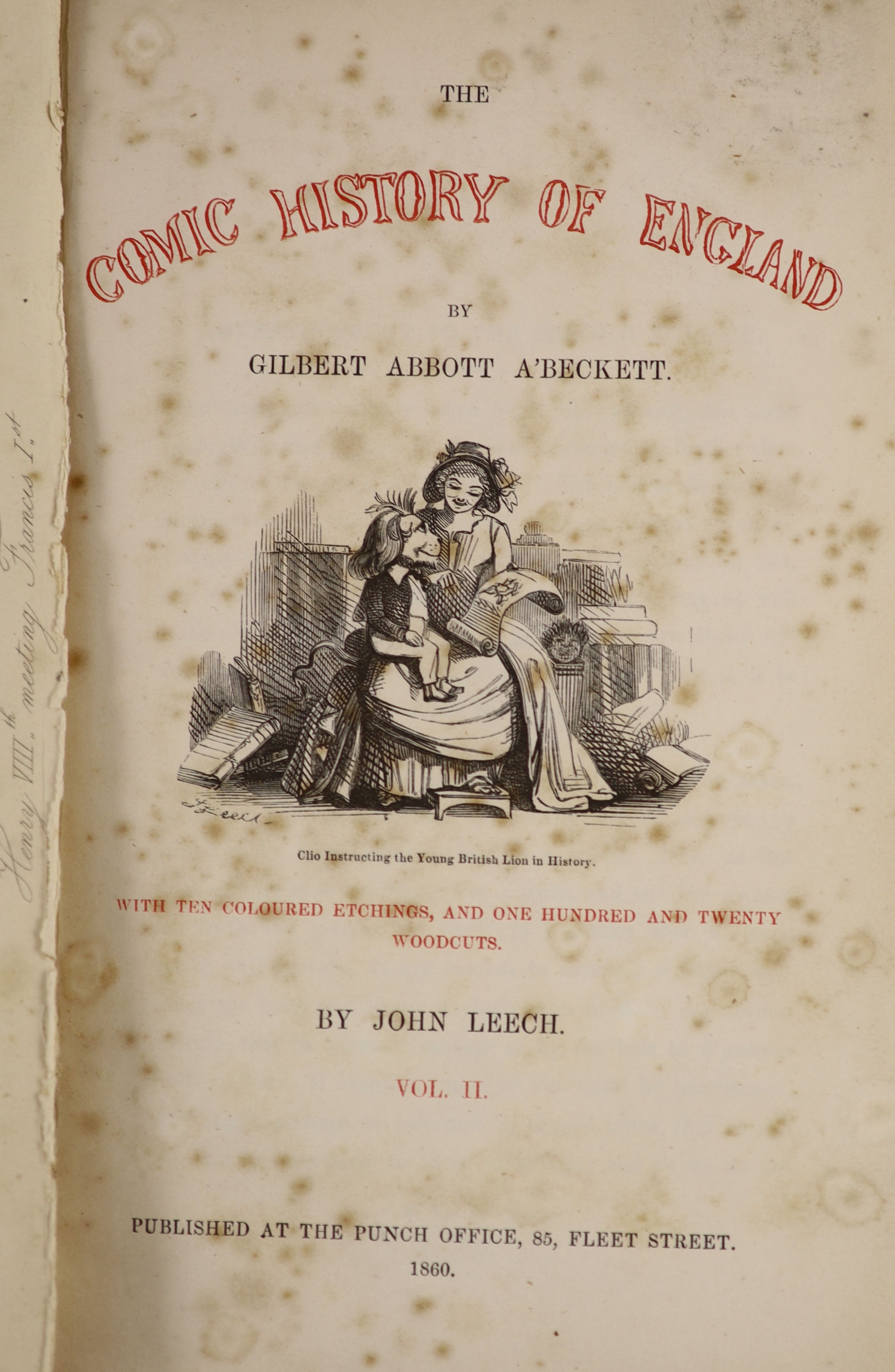 A’Beckett, Gilbert Abbott - The Comic History of England, two vols, 8vo, red cloth gilt, illustrated by John Leech, Punch Office and Bradbury and Evans, London, 1848